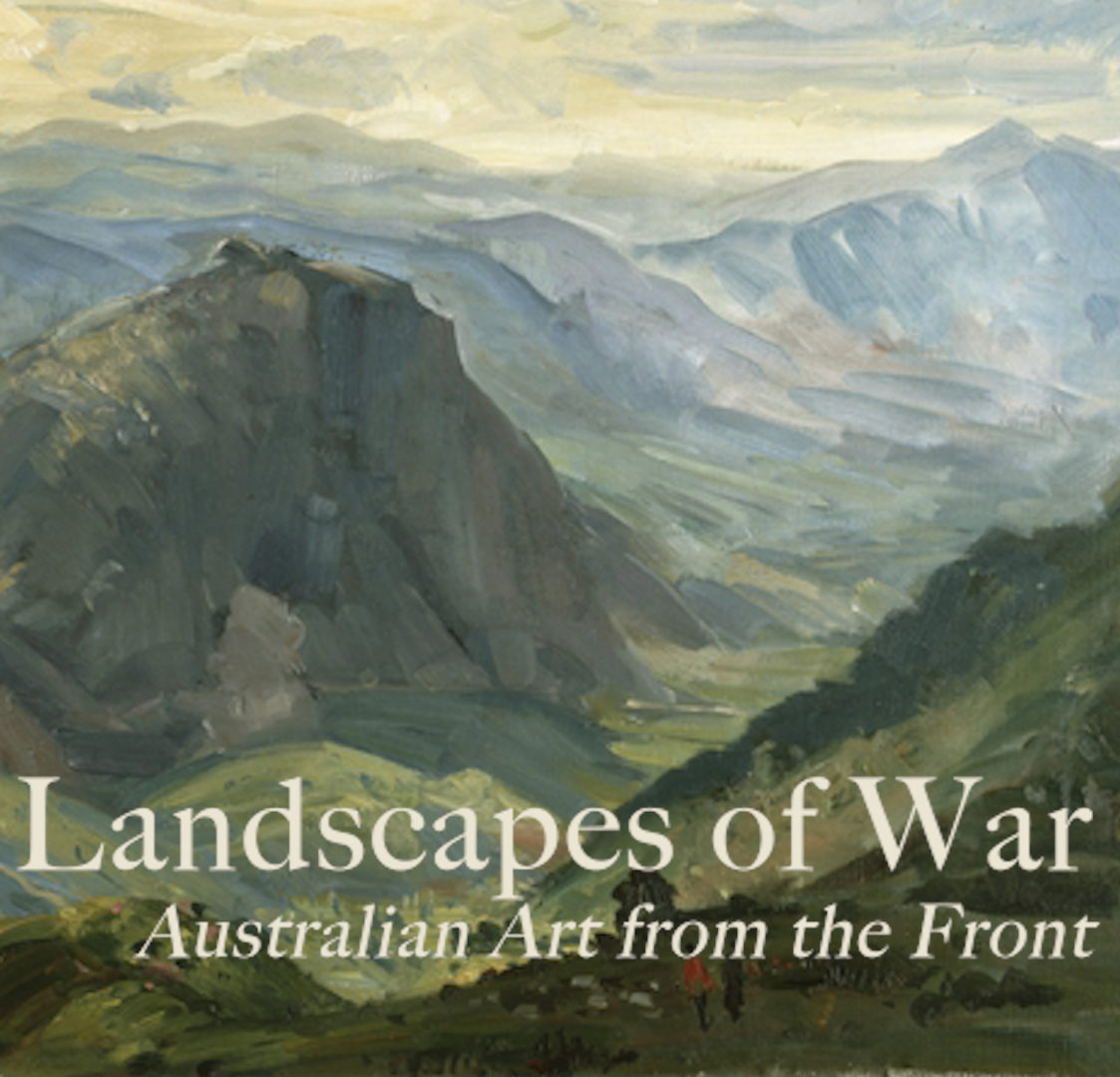 Landscapes of War: Australian Art from the Front