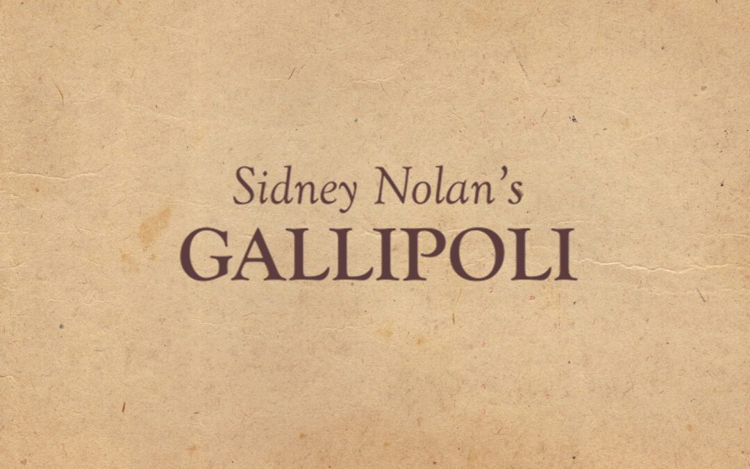 Sidney Nolan’s Gallipoli